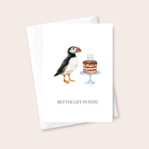 Puffin Birthday Card | "Better Get Puffin!" | Funny | Novelty | Best Friend
