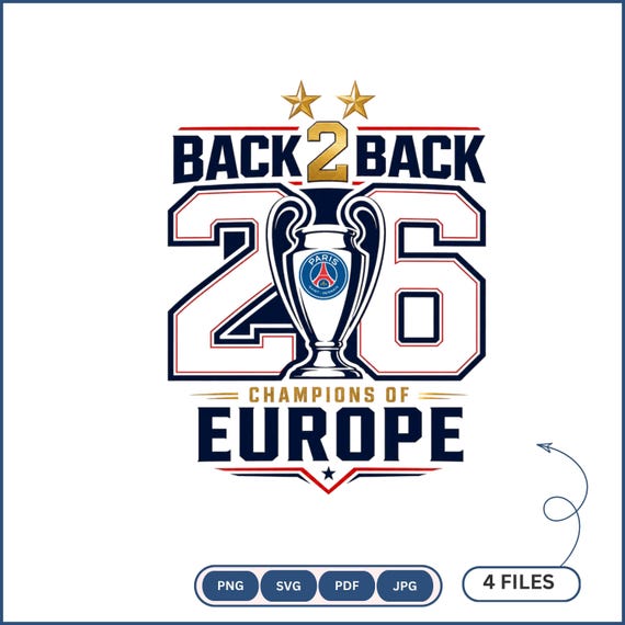 PSG Champions League 2026 SVG PNG Pdf Jpg | Back 2 Back Champions of Europe Shirt Design | Football Trophy Graphic | Instant Download