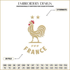 Peut inclure: Un motif de broderie représentant un coq doré avec une crête rouge, deux étoiles dorées au-dessus et le texte FFF FRANCE en dessous. L'image inclut des étiquettes pour 5 FORMATS et 20 FILS, avec une liste d'extensions de fichiers incluant EMB, DSB, INB, EXP, KSM, TBF, DST, T01, T03, T09, VP3, SHV, PCD, PCQ, T10, T15, JAN, JEF, JPX, SEW, EMD, PES, PEC, HUS, PCS, PCM et XXX.