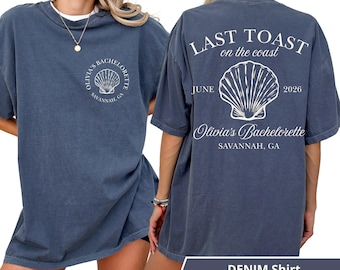 Last Toast on the Coast, Custom Beach Bachelorette Party Shirts, Personalized Location Bachelorette Shirts, Custom Luxury Bachelorette Shirt