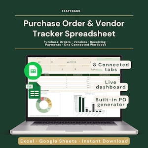 May include: A digital purchase order and vendor tracker spreadsheet displayed on a laptop screen. The interface features a live dashboard, 8 connected tabs, and a built-in PO generator. Text includes STAYTRACK, Purchase Order & Vendor Tracker Spreadsheet, Excel, Google Sheets, and Instant Download.