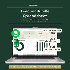 May include: A laptop screen shows a "Teacher Bundle Spreadsheet" with features including gradebook, attendance, lesson plans, and a CEU tracker. The dashboard displays 9 connected tabs, a live dashboard, and full school year functionality. Compatible with Excel and Google Sheets.