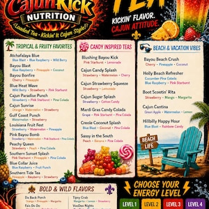 May include: A colorful menu board for Cajun Kick Nutrition, advertising various loaded tea flavors. The menu is divided into categories like Tropical & Fruity, Candy Inspired, Beach & Vacation, and Bold & Wild flavors. It also shows energy levels.