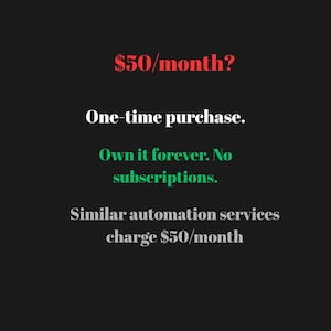 Op de afbeelding: Een zwarte afbeelding met witte, rode en groene tekst. De tekst luidt: $50/month? One-time purchase. Own it forever. No subscriptions. Similar automation services charge $50/month. De lay-out is gecentreerd met duidelijk gekleurde regels.