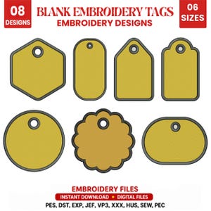 May include: A collection of eight blank embroidery tags in various shapes, including a hexagon, oval, and circle, with a gold fill and gray border. The image includes the text "BLANK EMBROIDERY TAGS" and "EMBROIDERY DESIGNS".