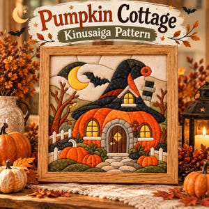 May include: A framed Kinusaiga pattern art piece titled Pumpkin Cottage, featuring a fabric-textured illustration of a pumpkin-shaped house with a witch hat roof, a yellow crescent moon, a bat, and pumpkins in a wooden frame.