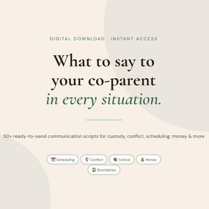 Könnte beinhalten: Ein digitaler Download-Grafik mit dem Text "What to say to your co-parent in every situation." Die Grafik enthält die Wörter "Digital Download" und "Instant Access" oben. Die Grafik enthält auch die Wörter "Scheduling", "Conflict", "School", "Money" und "Boundaries".