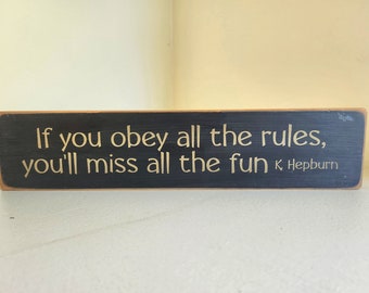 Vintage wooden sign If You Obey All thr Rules You'll Miss All the Fun