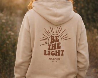 Christian Be The Light Hoodie | Matthäus 5,14 Glaube Hoodie | Ästhetisches minimalistisches religiöses Sweatshirt | Inspirierendes Geschenk für Frauen & Männer