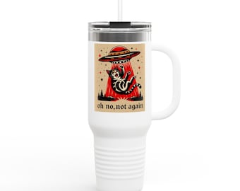 Abducción alienígena de gato ¡Oh no, otra vez no! Taza de viaje / Vaso térmico de 40 oz