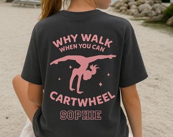 Personalised Why Walk When You Can Cartwheel Gymastics Kids T-Shirt