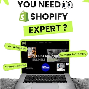 Può includere: Un laptop mostra un sito web con il testo "LET USTAKE YOU BUSINESS". L'immagine include il testo "YOU NEED SHOPIFY EXPERT?" ed etichette con la scritta "Fast & Responsive", "Trusted By 1000+ Clients" e "Custom & Creative".
