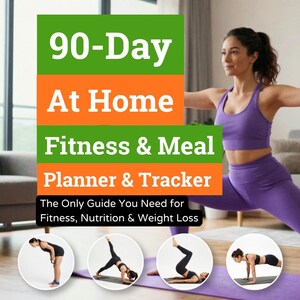 May include: A woman in purple activewear stretches, with text overlayed: "90-Day At Home Fitness & Meal Planner & Tracker." The text below reads: "The Only Guide You Need for Fitness, Nutrition & Weight Loss." Four exercise images are at the bottom.