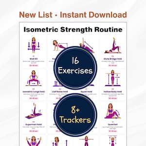 May include: An instructional chart titled Isometric Strength Routine featuring 16 exercise illustrations with figures in purple athletic wear. The chart includes text for 16 Exercises and 8+ Trackers, with specific movement arrows and time durations for each pose.