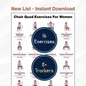 May include: A digital exercise chart titled Chair Quad Exercises For Women featuring 16 illustrated seated movements, instructional text for each, and labels for 16 Exercises and 8+ Trackers. The layout includes numbered steps with figures in purple shirts.