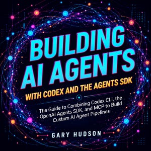 May include: A book cover titled BUILDING AI AGENTS WITH CODEX AND THE AGENTS SDK by Gary Hudson. The text is in bright blue and yellow against a dark background featuring a glowing, interconnected network of colorful nodes and lines of light.