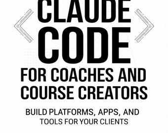 Kod Claude'a dla trenerów i twórców kursów Wersja cyfrowa do pobrania w formacie PDF do druku ePUB Wskazówki Claude'a dotyczące sztucznej inteligencji dla początkujących Alternatywa dla ChatGPT