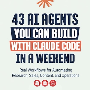 May include: A promotional graphic with the text "43 AI AGENTS YOU CAN BUILD WITH CLAUDE CODE IN A WEEKEND." Below, it reads "Real Workflows for Automating Research, Sales, Content, and Operations." The image includes PDF and EPUB icons.