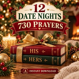 May include: Two stacked books with red and green covers, labeled HIS and HERS in gold lettering, tied with a gold ribbon. Above, a sign reads 12 DATE NIGHTS 730 PRAYERS. Below, a button reads INSTANT DOWNLOAD. The scene is decorated with pine.