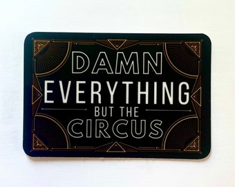 Damn Everything but the Circus  - E.E. Cummings Poetry Sticker