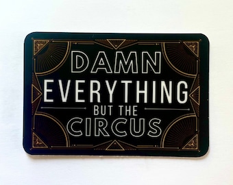 Damn Everything but the Circus  - E.E. Cummings Poetry Sticker - Acrobat Aerialist Cirque