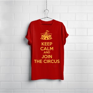 Keep Calm and Join the Circus - Cute Cirque Aerialist Aerial Yoga Silks Trapeze Tee Shirt