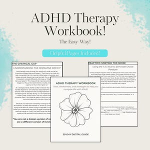 May include: ADHD Therapy Workbook with the text "The Easy-Way!" and "Helpful Pages Included!" The cover features a flower illustration and the text "30-DAY DIGITAL GUIDE." The workbook includes tools, worksheets, and strategies to navigate life with ADHD.