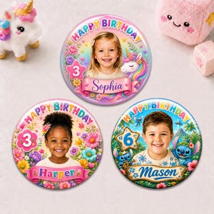 May include: Three circular custom photo buttons featuring birthday themes. One shows a child named Sophia with a unicorn, one shows a child named Harper with flowers, and one shows a child named Mason with Stitch characters. Each includes age numbers.