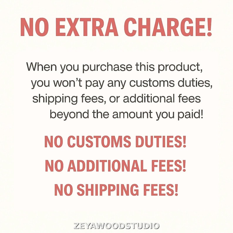 May include: Text on a white background reads "NO EXTRA CHARGE!" followed by a description of no customs duties, shipping fees, or additional fees. Additional text includes "NO CUSTOMS DUTIES!", "NO ADDITIONAL FEES!", and "NO SHIPPING FEES!"