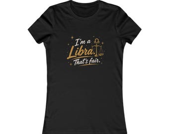 Libra Zodiac Sign Tee | Funny Astrology Shirt, That's Fair.