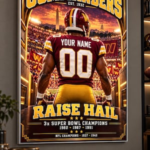 May include: A vertical wall poster featuring a Washington Commanders football player in a burgundy and gold uniform with the text YOUR NAME and 00 on the back. The design includes the text WASHINGTON COMMANDERS, RAISE HAIL, 3x SUPER BOWL CHAMPIONS 1982 1987 1991, and NFL CHAMPIONS 1937 1942.