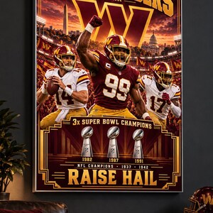 May include: A vertical poster featuring the Washington Commanders with three football players in uniform, the team logo, and three Super Bowl trophies labelled 1982, 1987, and 1991. The text reads Washington Commanders, 3x Super Bowl Champions, NFL Champions, and Raise Hail.