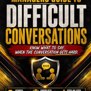 Puede incluir: Una portada de libro titulada Managers Guide to Difficult Conversations, Know What to Say When the Conversation Gets Hard. Incluye un icono de escudo dorado con dos figuras y un globo de texto, además de secciones para Scripts, Checklists y Step-by-Step.