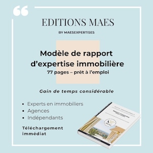 Peut inclure: Visuel bleu clair avec le texte "EDITIONS MAES" et "Modèle de rapport d'expertise immobilière". L'image comprend également un livre intitulé "Rapport d'expertise" et le texte "77 pages - prêt à l'emploi".