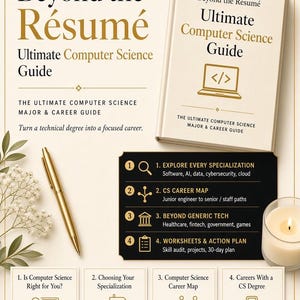 May include: A digital guide titled Beyond the Résumé Ultimate Computer Science Guide, featuring a gold pen, a candle, and a black information card listing four career steps. The document is 21.59 x 27.94 cm and includes sections on specializations, career maps, and worksheets.