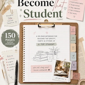 May include: A 150-page digital workbook titled Become That Student on a clipboard. The cover features a stack of books, a coffee cup, and a plant illustration. It includes sections for mindset, planning, study, focus, and success, with text prompts like plan well, study smart, become unstoppable and you got this.