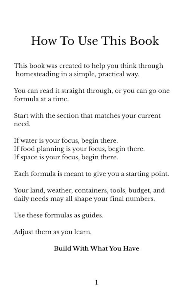 May include: A white page with the title "How To Use This Book" in black text. The text explains how to use the book for homesteading, offering guidance on formulas and starting points for various aspects like water, food, and space.