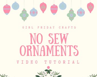 Easy No Sew Ornament Tutorial