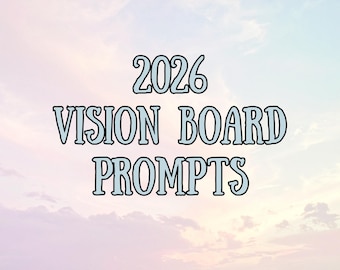 2026 Vision Board Prompts for Goal Setting & Inspiration