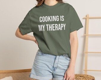 Cooking Is My Therapy - Comfort Colors T-Shirts