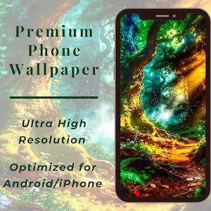 May include: A smartphone displays a vibrant forest scene wallpaper. The phone's screen showcases a path through a lush, sunlit forest with the text "Premium Phone Wallpaper," "Ultra High Resolution," and "Optimized for Android/iPhone."