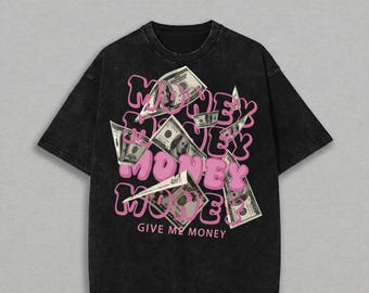 Money Graphic Tee, Give Me Money Shirt, Y2K Graphic Tee, Rich Girl Aesthetic Shirt, Funny Money Tee, Pink Streetwear Top