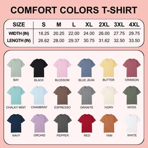 Puede incluir: Imagen de camisetas Comfort Colors en varios colores, incluyendo Bay, Black, Blossom, Blue Jean, Butter y Crimson. La tabla de tallas muestra el ancho y largo en pulgadas para las tallas S a 4XL.