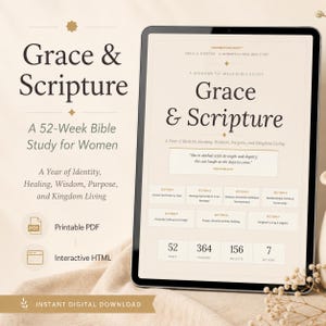 May include: A digital download for a 52-week Bible study titled "Grace & Scripture" for women. The study focuses on identity, healing, wisdom, purpose, and kingdom living. The image shows a tablet displaying the study's content, with options for PDF and interactive HTML formats.
