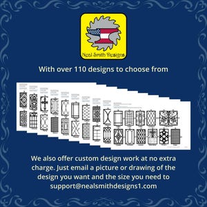 May include: Image features a logo with a saw blade design and the text "Neal Smith Designs." Below, it displays various design examples. Text states "With over 110 designs to choose from" and offers custom design work. Contact support@nealsmithdesigns1.com.