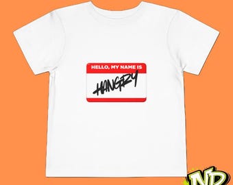 Hello My Name Is Hangry Toddler T-Shirt | Cheeky Shirt | Fun