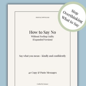 Puede incluir: Descarga digital titulada "How to Say No Without Feeling Guilty (Expanded Version)". El texto incluye "Say what you mean - kindly and confidently" y "40 Copy & Paste Messages". Un círculo verde dice "Stop Overthinking What to Say".