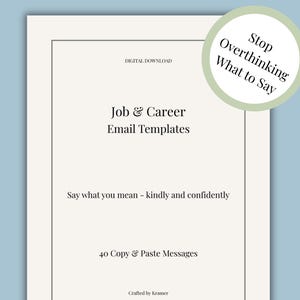 Può includere: Download digitale di modelli di email per lavoro e carriera. Il documento include 40 messaggi copia e incolla. Il testo "Stop Overthinking What to Say" è in un cerchio verde. Realizzato da Kramer.