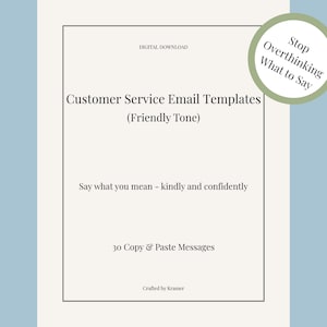 May include: Digital download titled "Customer Service Email Templates (Friendly Tone)". The text encourages users to "Say what you mean - kindly and confidently." Includes 30 copy & paste messages. A green circle says "Stop Overthinking What to Say."