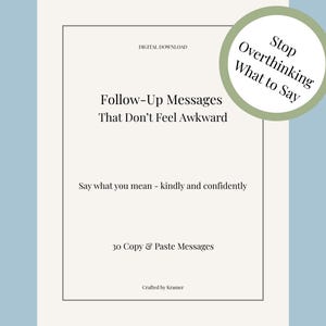Könnte beinhalten: Digitaler Download mit dem Titel "Follow-Up Messages That Don't Feel Awkward". Der Text enthält "Stop Overthinking What to Say", "Say what you mean - kindly and confidently" und "30 Copy & Paste Messages". Das Design hat einen cremefarbenen Hintergrund.